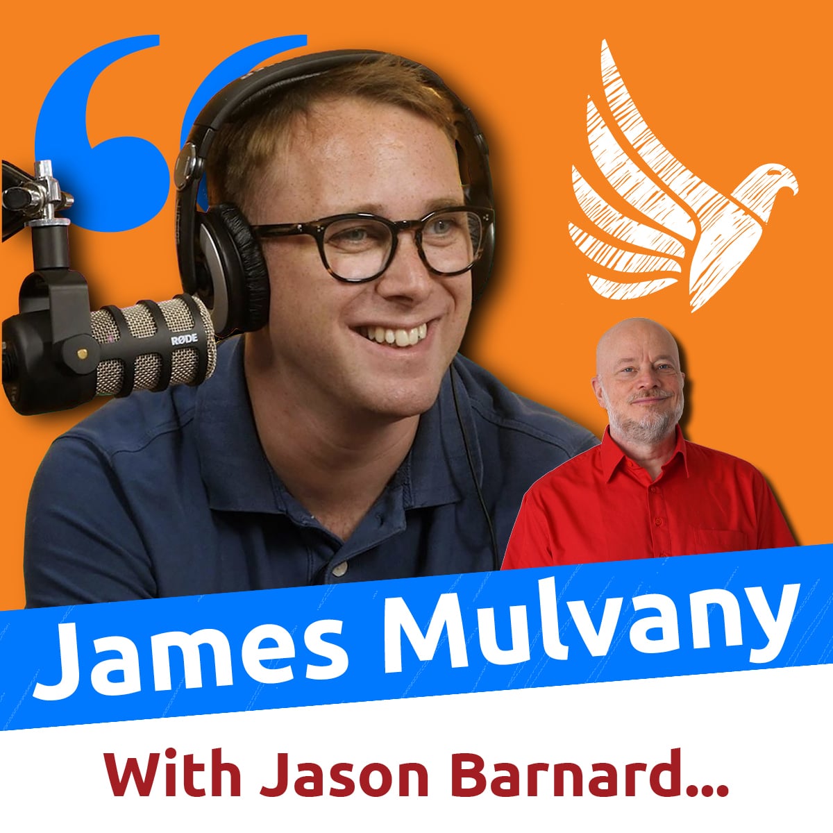 I Have a Podcast but Nobody is Listening Now What? (James Mulvany with Jason Barnard)