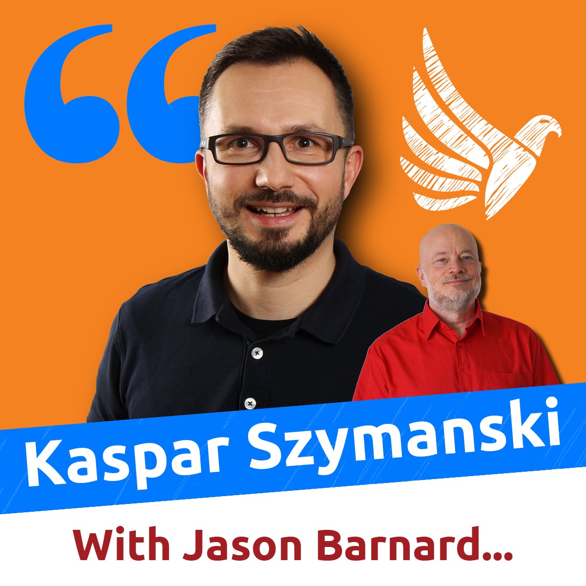 SEO Disasters You’ll Want to Avoid (Kaspar Szymanski with Jason Barnard)