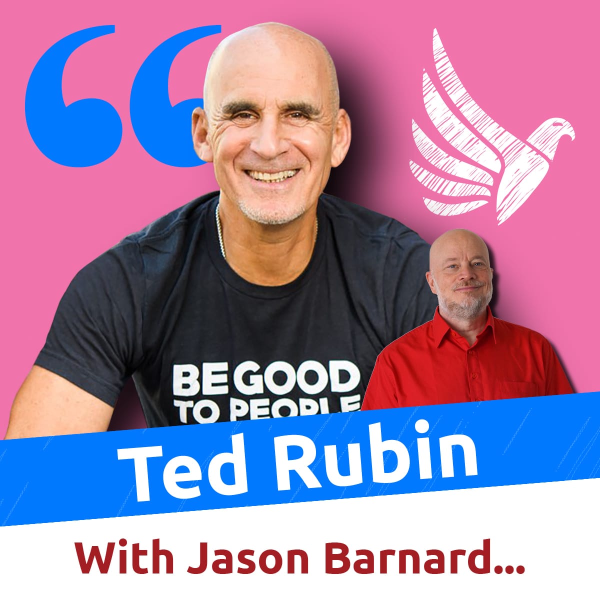 Gaining Return on Relationship Whilst Being Good to People (Ted Rubin with Jason Barnard)