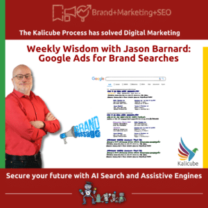 Featured image for "Weekly Wisdom with Jason Barnard: Google Ads for Brand Searches" article
