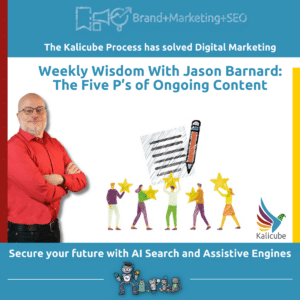 Featured image for "Weekly Wisdom with Jason Barnard: The Five P's of Ongoing Content" article