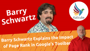 Thumbnail for What Page Ranking Looked like in the Early Days of the Internet with Barry Schwartz - Kalicube Knowledge Nuggets.
