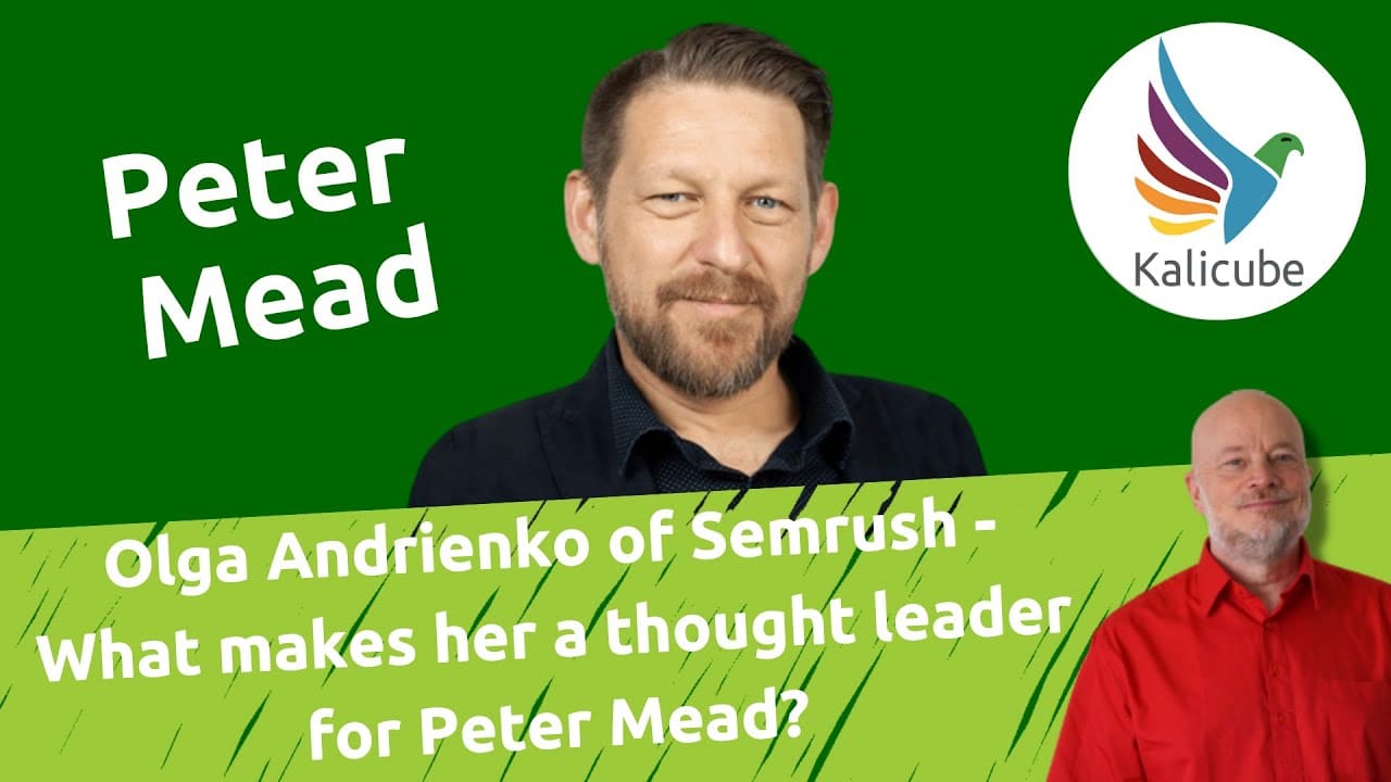 Thumbnail for What Makes Olga Andrienko of Semrush a Thought Leader with Peter Mead - Kalicube Knowledge Nuggets.