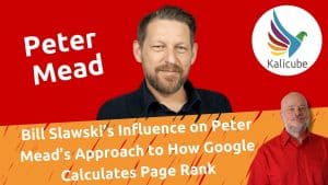Thumbnail for What Makes Bill Slawski a Thought Leader According to Peter Mead - Kalicube Knowledge Nuggets.