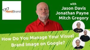Thumbnail for How to Effectively Manage and Be Consistent on Your Visual Brand Image Strategy in Google with Jason Barnard - Kalicube Knowledge Nuggets.