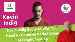 Thumbnail for Cooldown Period in SEO Split Testing, Explained by Kevin Indig - Kalicube Knowledge Nuggets