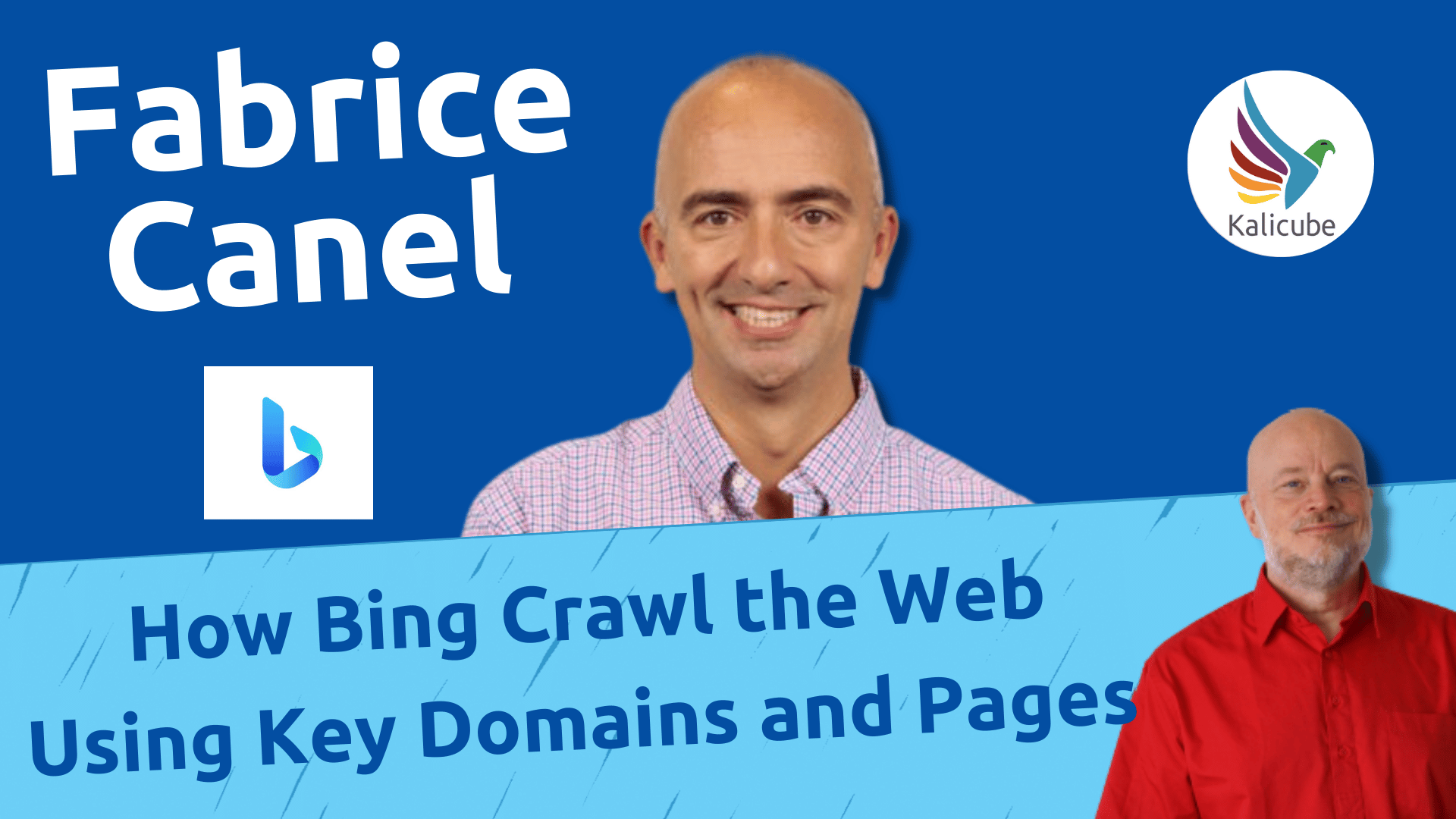 Thumbnail for Fabrice Canel Explains How BingBot and GoogleBot Choose pages to Crawl on the Web