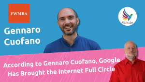 Thumbnail for How the Internet Has Come Full Circle Because of Google with Gennaro Cuofano - Kalicube Knowledge Nuggets.