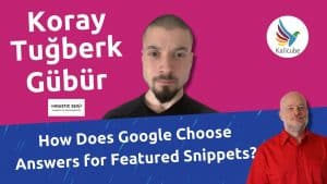 Thumbnail for Why Featured Snippets are All About Candidate Passage Answers According to Koray Gübür - Kalicube Knowledge Nuggets.
