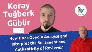 Thumbnail for Koray Gübür Explains How Google Evaluate the Authenticity of Reviews and Apply Its Analysis to Search Algorithms - Kalicube Knowledge Nuggets.
