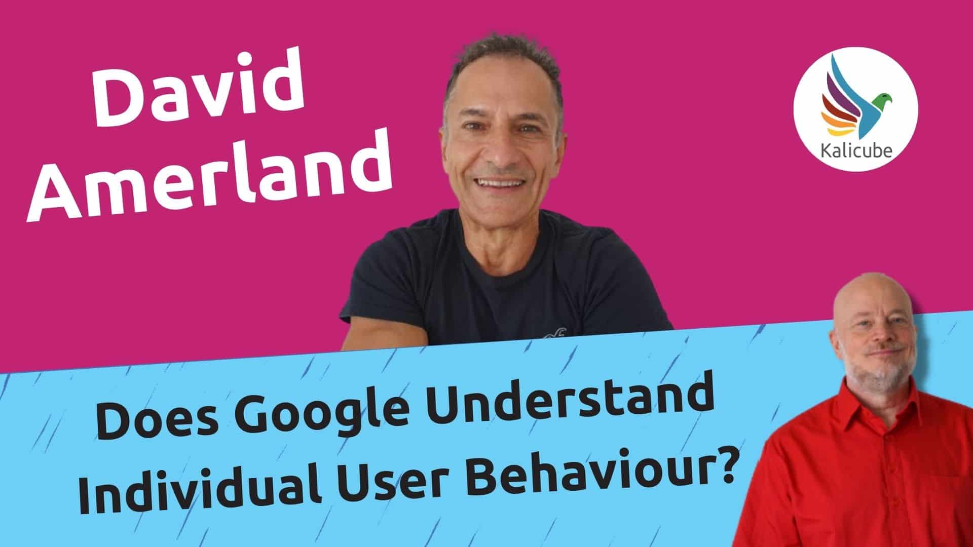 Does Google Understand Individual User Behaviour?