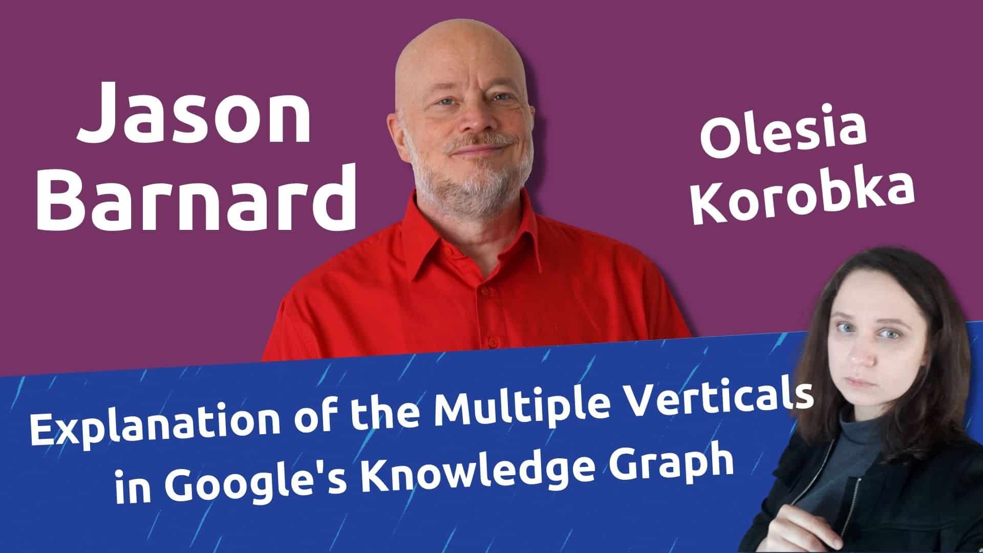 Explanation of the Multiple Verticals in Google's Knowledge Graph