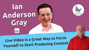 Live Video is a Great Way to Force Yourself to Start Producing Content