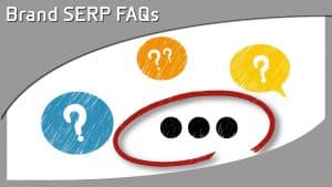 Thumbnail: Brand SERP, Knowledge Panels and BrandTech FAQ
