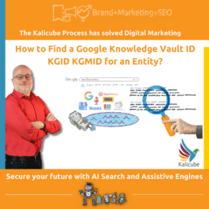 featured image for "How to Find a Google Knowledge Vault ID KGID KGMID for an Entity?" article