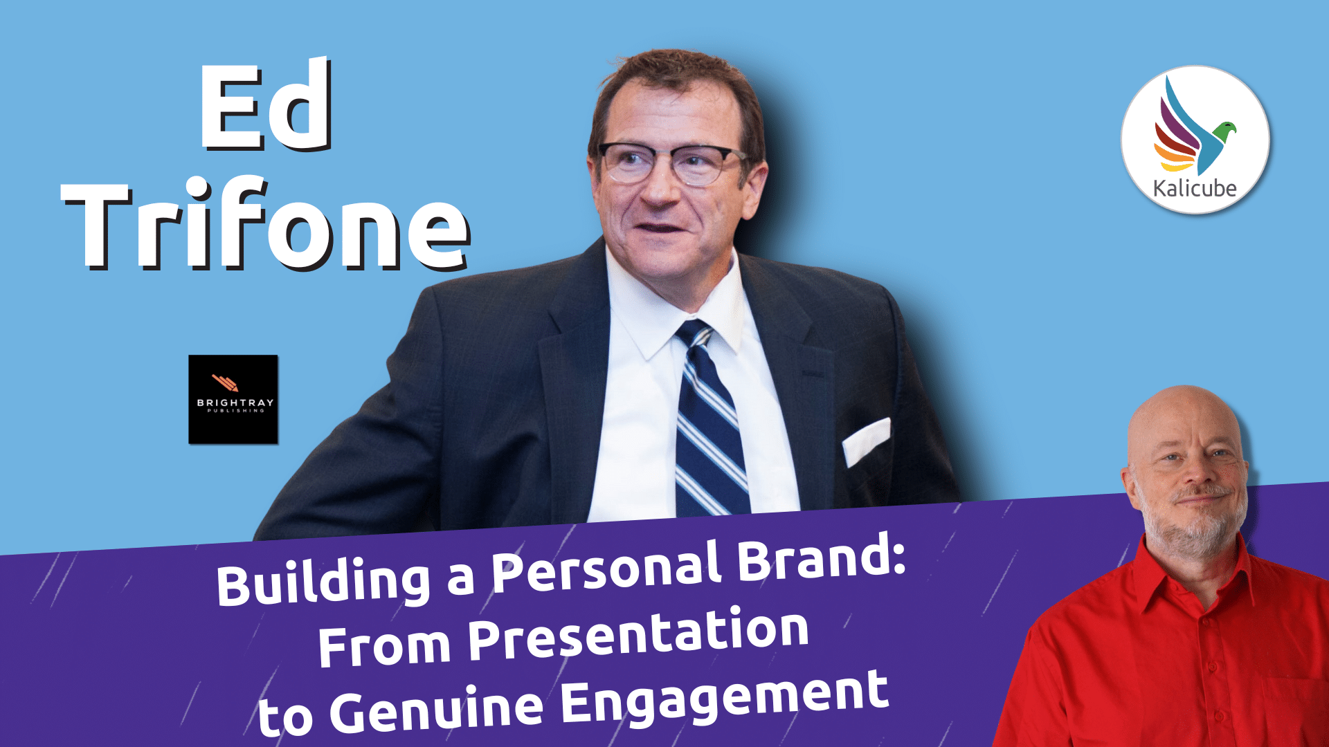 building-a-personal-brand:-from-presentation-to-genuine-engagement-with-ed-trifone