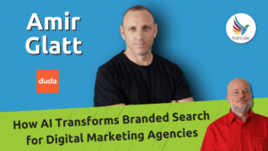 how-ai-transforms-branded-search-for-digital-marketing-agencies-with-amir-glatt