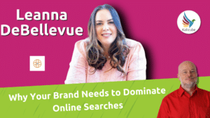 why-your-brand-needs-to-dominate-online-searches?-with-leanna-debellevue