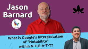Featured Image for "What is Google’s Interpretation of “Notability” Within N-E-E-A-T-T?- Kalicube Knowledge Nuggets"