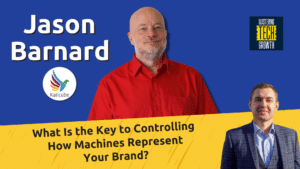 Featured image for What Is the Key to Controlling How Machines Represent Your Brand