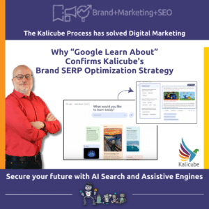 Featured image for the article '"Why 'Google Learn About' Confirms Kalicube Brand SERP Optimization Strategy "
