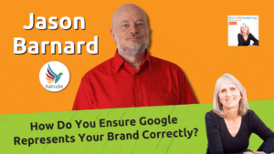 Featured image for How Do You Ensure Google Represents Your Brand Correctly? - Kalicube Knowledge Nuggets