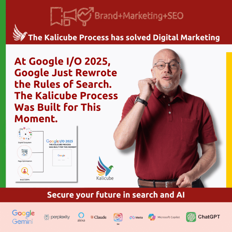 Featured image for the article 'At Google I/O 2025 – Google Just Rewrote the Rules of Search – The Kalicube Process Was Built for This Moment'