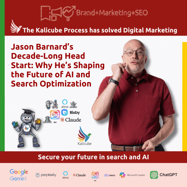 Jason Barnard's Decade-Long Head Start Shaping the Future of AI and Search Optimization